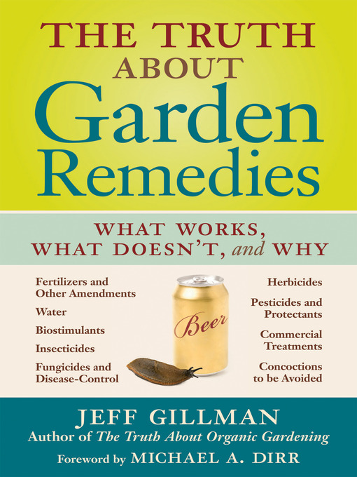 Title details for The Truth About Garden Remedies by Jeff Gillman - Wait list